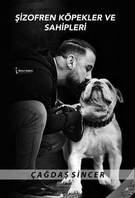 Şizofren Köpekler ve Sahipleri | İkinci Adam Yayınları