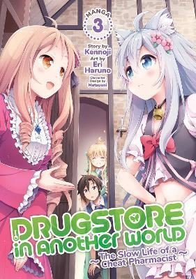 Drugstore in Another World: The Slow Life of a Cheat Pharmacist Vol. 3 | Seven Seas Entertainment, LLC
