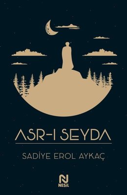 Asr-ı Seyda | Nesil Yayınları