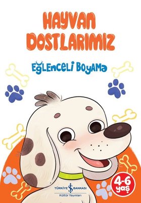 Hayvan Dostlarımız - Eğlenceli Boyama | İş Bankası Kültür Yayınları