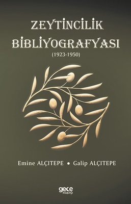 Zeytincilik Bibliyografyası 1923-1950 | Gece Kitaplığı