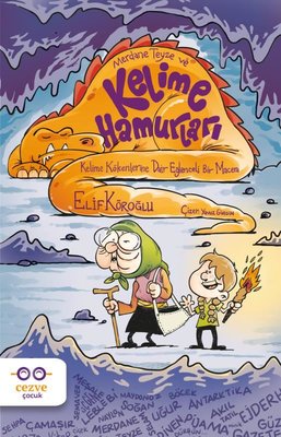 Merdane Teyze ve Kelime Hamurları | Cezve Çocuk