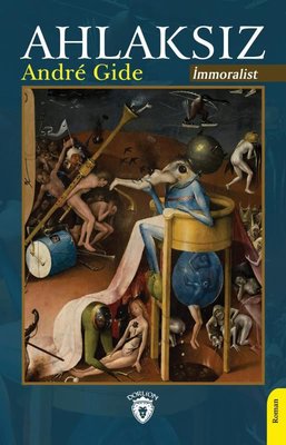 Ahlaksız - İmmoralist | Dorlion Yayınevi