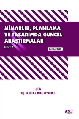 Mimarlık Planlama ve Tasarımda Güncel Araştırmalar 1 - Haziran 2022 | Gece Kitaplığı