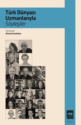Türk Dünyası Uzmanlarıyla Söyleşiler | Ötüken Yayınları
