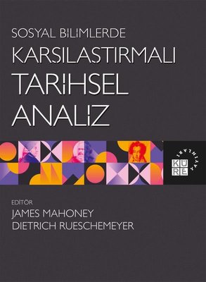 Karşılaştırmalı Tarihsel Analiz - Sosyal Bilimlerde | Küre Yayınları