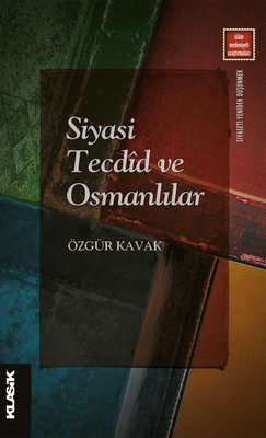 Siyasi Tecdid ve Osmanlılar | Klasik Yayınları