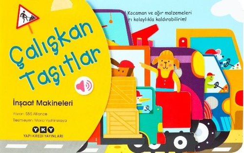 Çalışkan Taşıtlar - İnşaat Makineleri | Yapı Kredi Yayınları