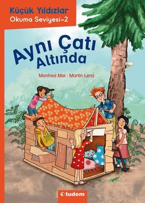 Aynı Çatı Altında - Küçük Yıldızlar Okuma Seviyesi 2 | Tudem Yayınları