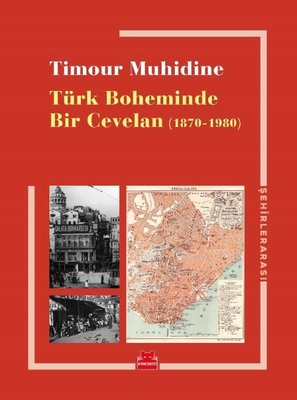 Türk Boheminde Bir Cevelan 1870-1980 | Kırmızı Kedi