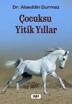 Çocuksu Yitik Yıllar | Tilki Yayınları