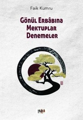 Gönül Erbabına Mektuplar Denemeler | Tilki Yayınları