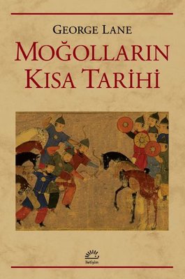 Moğolların Kısa Tarihi | İletişim Yayınları