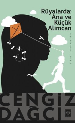 Rüyalarda: Ana ve Küçük Alimcan | Ötüken Neşriyat Yayınları