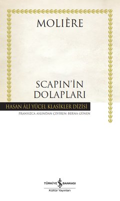 Scapin'in Dolapları - Hasan Ali Yücel Klasikler | İş Bankası Kültür Yayınları