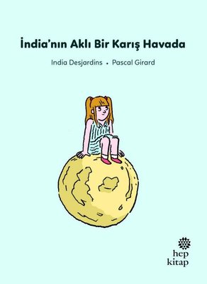 İndia'nın Aklı Bir Karış Havada - İlk Okuma Hikayeleri | Hep Kitap