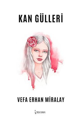 Kan Gülleri | İkinci Adam Yayınları