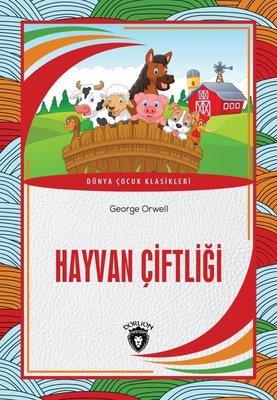 Hayvan Çiftliği - Dünya Çocuk Klasikleri | Dorlion Yayınevi