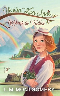 Yeşilin Kızı 7 - Gökkuşağı Vadisi | Artemis Yayınları