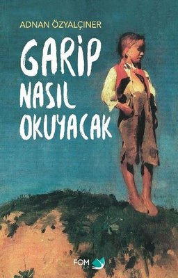 Garip Nasıl Okuyacak | Fom Kitap