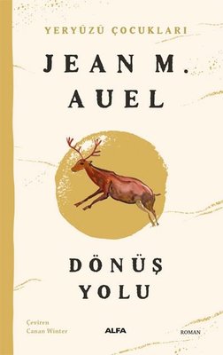 Dönüş Yolu - Yeryüzü Çocukları 4 | Alfa Yayınları