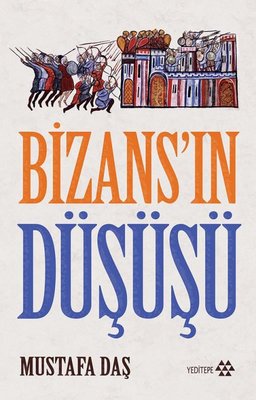 Bizans'ın Düşüşü | Yeditepe Yayınevi