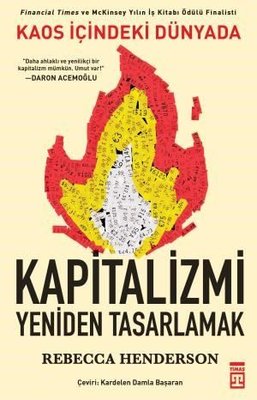 Kaos İçindeki Dünyada Kapitalizmi Yeniden Tasarlamak | Timaş Yayınları