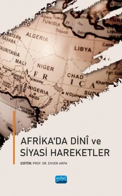 Afrika'da Dini ve Siyasi Hareketler | Nobel Akademik Yayıncılık