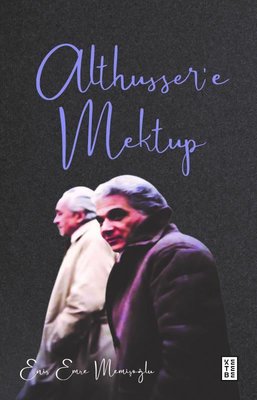 Althusser'e Mektup | Ketebe Yayınları
