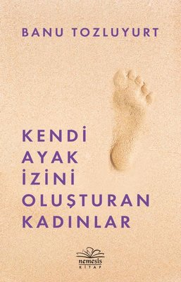 Kendi Ayak İzini Oluşturan Kadınlar | Nemesis Kitap