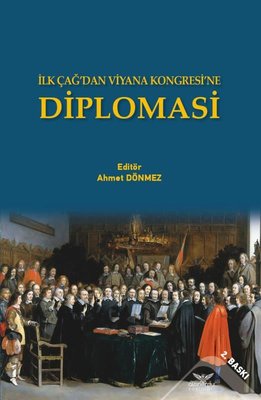 Diplomasi - İlk Çağ'dan Viyana Kongresi'ne | Altınordu