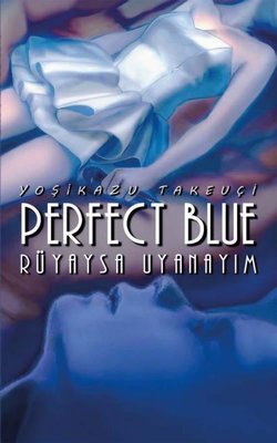 Perfect Blue - Rüyaysa Uyanayım | Komik Şeyler