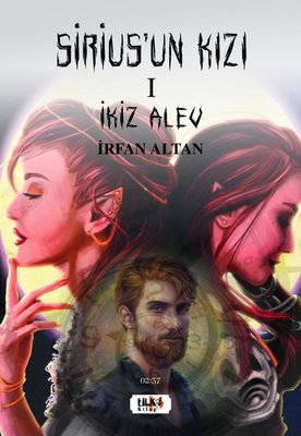 Sirius'un Kızı 1 - İkiz Alev | Tilki Yayınları