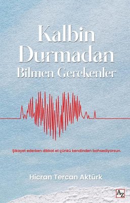 Kalbin Durmadan Bilmen Gerekenler | Az Kitap