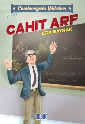 Cahit Arf - Cumhuriyetin Yıldızları 3 | Acayip