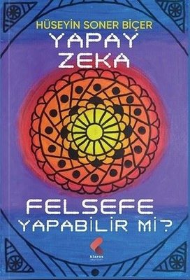 Yapay Zeka Felsefe Yapabilir mi? | Klaros Yayınları