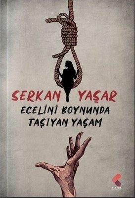 Ecelini Boynunda Taşıyan Yaşam | Klaros Yayınları