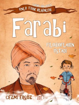 Farabi: Filozofların Üstadı - Tarihe Yön Veren Ünlü Türk Bilginleri | Dokuz Yayınları