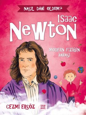 Isaac Newton: Modern Fiziğin Babası - Nasıl Dahi Oldum? | Dokuz Yayınları