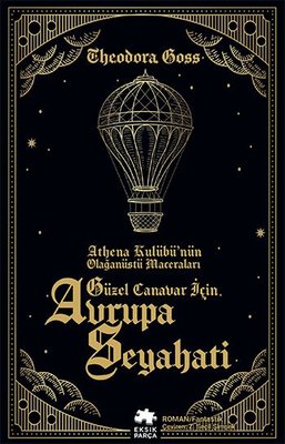 Güzel Canavar İçin Avrupa Seyahati - Athena Kulübü'nün Olağanüstü Maceraları | Eksik Parça