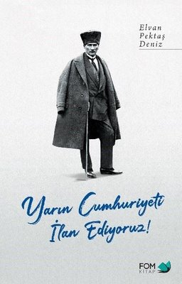 Yarın Cumhuriyeti İlan Ediyoruz! | Fom Kitap