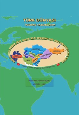 Türk Dünyası Üzerine Yazdıklarım | Akçağ Yayınları