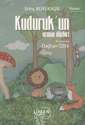 Kuduruk'un Orman Düşleri | Liman Çocuk