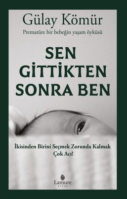 Sen Gittikten Sonra Ben | Lamure Yayınevi