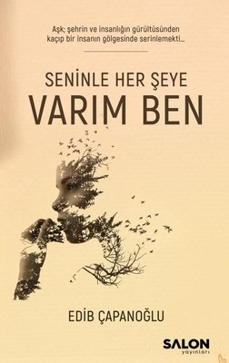 Seninle Her Şeye Varım Ben | Salon Yayınları