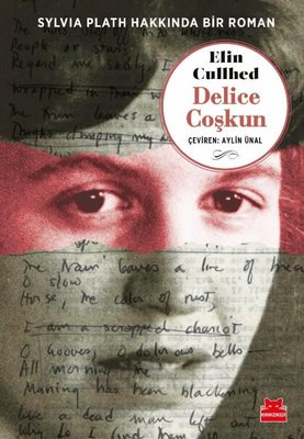 Delice Coşkun - Sylvia Plath Hakkında Bir Roman | Kırmızı Kedi