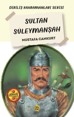 Sultan Süleymanşah - Diriliş Kahramanları Serisi | Çıra Genç