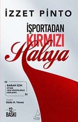 İşportadan Kırmızı Halıya - İzzet Pinto | Destek Yayınları