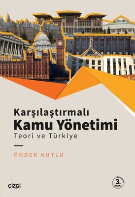 Karşılaştırmalı Kamu Yönetimi - Teori ve Türkiye | Çizgi Kitapevi