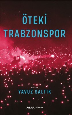 Öteki Trabzonspor | Alfa Yayınları